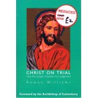 2nd Hand - Christ On Trial: How The Gospel Unsettles Our Judgement By Rowan Williams